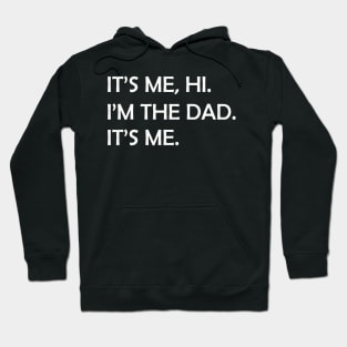 it's me hi i'm the dad it's me Hoodie